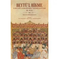 Beytül Hikme ve Orta Asyalı Alimlerin Bağdattaki İlmi Faaliyetleri
