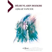 Dilhunların Bozkırı - Aşikar Yapıcıer - Hayal Yayınları