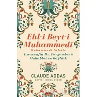 Ehl-i Beyt-i Muhammedi - Muhammedi Silsile - Claude Addas - Sufi Kitap