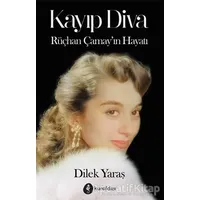 Kayıp Diva - Dilek Yaraş - Kuraldışı Yayınevi