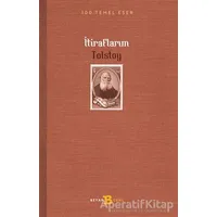 İtiraflarım - Lev Nikolayeviç Tolstoy - Beyan Yayınları