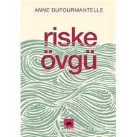 Riske Övgü - Anne Dufourmantelle - Kolektif Kitap