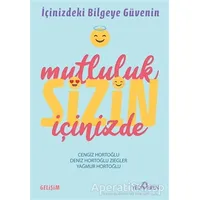 Mutluluk Sizin İçinizde - Yağmur Hortoğlu - Yediveren Yayınları