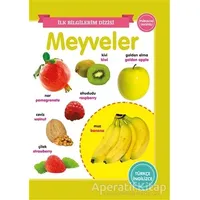 Meyveler - İlk Bilgilerim Dizisi - Kolektif - 0-6 Yaş Yayınları