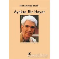Ayakta Bir Hayat - Mohammed Harbi - Ayrıntı Yayınları