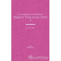 Bilginin Toplumsal Tarihi 2 - Peter Burke - Islık Yayınları