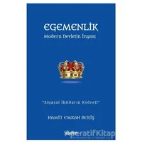 Egemenlik - Modern Devletin İnşası - Hamit Emrah Beriş - Kadim Yayınları