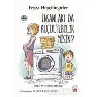 İnsanları da Küçültebilir Misin? - Feyza Hepçilingirler - Kırmızı Kedi Çocuk