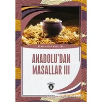 Anadolu’dan Masallar 3 - Kolektif - Dorlion Yayınları