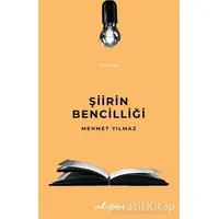 Şiirin Bencilliği - Mehmet Yılmaz - Çıra Yayınları