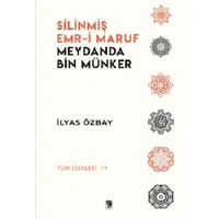 Silinmiş Emr-i Maruf Meydanda Bin Münker - İlyas Özbay - Çıra Yayınları