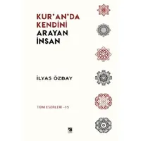 Kur’an’da Kendini Arayan İnsan - İlyas Özbay - Çıra Yayınları