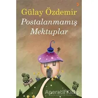 Postalanmamış Mektuplar - Gülay Özdemir - Cinius Yayınları