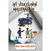 İki Uzaylının Maceraları - Utku Akın Kızıltepe - Cinius Yayınları