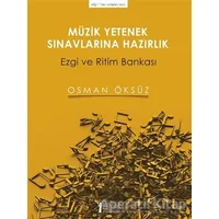 Müzik Yetenek Sınavlarına Hazırlık - Osman Öksüz - Müzik Eğitimi Yayınları