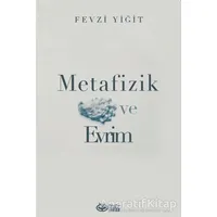 Metafizik ve Evrim - Fevzi Yiğit - Önsöz Yayıncılık