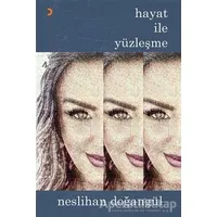 Hayat ile Yüzleşme - Neslihan Doğangül - Cinius Yayınları