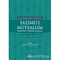 Talimül Müteallim Öğretmen - Öğrenci İlişkileri - İmam Burhaneddin Ez-Zernuci - Ravza Yayınları