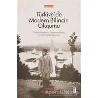 Türkiye’de Modern Bilincin Oluşumu - Yakup Kahraman - Ketebe Yayınları
