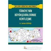 Türkiye’nin Büyükşehirlerinde Kentleşme - Salman Özüpekçe - Kriter Yayınları