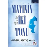 Mavinin İki Tonu - Nurgül Bektaş Yakın - Az Kitap