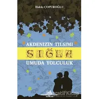 Akdenizin Tılsımı Sığla - Hakkı Çopuroğlu - Kültürkent Kuledibi Yayınları