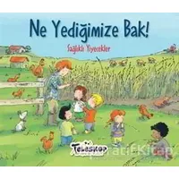 Ne Yediğimize Bak! - Kolektif - Teleskop Popüler Bilim