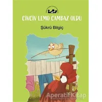 Civciv Lemo Cambaz Oldu - Şükrü Bilgiç - Öteki Yayınevi