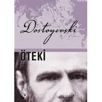Öteki - Fyodor Mihayloviç Dostoyevski - Öteki Yayınevi