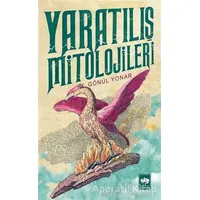 Yaratılış Mitolojileri - Gönül Yonar - Ötüken Neşriyat