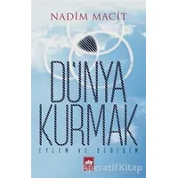 Dünya Kurmak - Nadim Macit - Ötüken Neşriyat
