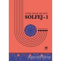 Solfej 1 - Türk Halk Müziği - Bülent Kılıçaslan - Ötüken Neşriyat