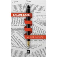 Kaleme Karşı - Murat Kaymaz - Ötüken Neşriyat
