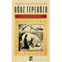 Oğuz Tepegözü - Heinrich Friedrich Von Diez - Ötüken Neşriyat
