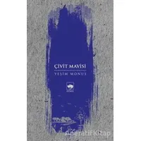 Çivit Mavisi - Yeşim Monus - Ötüken Neşriyat