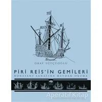 Piri Reisin Gemileri - Okay Sütçüoğlu - Ötüken Neşriyat