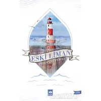 Eski Liman - Orhan Tepebaş - Ötüken Neşriyat