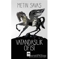 Vatandaşlık Ofisi - Metin Savaş - Ötüken Neşriyat