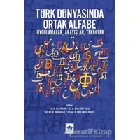 Türk Dünyasında Ortak Alfabe - Okan Yeşilot - Ötüken Neşriyat