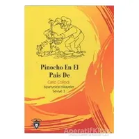 Pinocho En El Pais De İspanyolca Hikayeler Seviye 3 - Carlo Collodi - Dorlion Yayınları