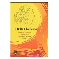 La Bella Y La Bestia İspanyolca Hikayeler Seviye 2 - Madame Leprince de Beaumont - Dorlion Yayınları