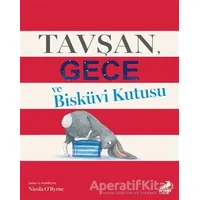 Tavşan Gece ve Bisküvi Kutusu - Nicola O’Byrne - Erdem Çocuk