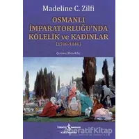 Osmanlı İmparatorluğu’nda Kölelik ve Kadınlar (1700-1840)