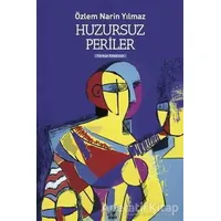Huzursuz Periler - Özlem Narin Yılmaz - Ayrıntı Yayınları