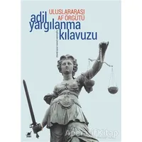 Uluslararası Af Örgütü - Adil Yargılanma Kılavuzu - Kolektif - Ayrıntı Yayınları