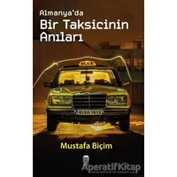 Almanya’da Bir Taksicinin Anıları - Mustafa Biçim - Ceren Kitap
