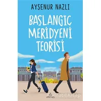 Başlangıç Meridyeni Teorisi - Ayşenur Nazlı - Ephesus Yayınları
