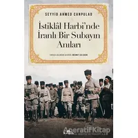 İstiklal Harbi’nde İranlı Bir Subayın Anıları - Seyyid Ahmed Canpulad - Kronik Kitap