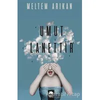 Umut Lanettir - Meltem Arıkan - Eksik Parça Yayınları