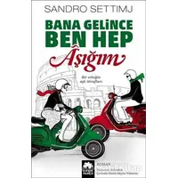 Bana Gelince Ben Hep Aşığım - Sandro Settimj - Eksik Parça Yayınları
